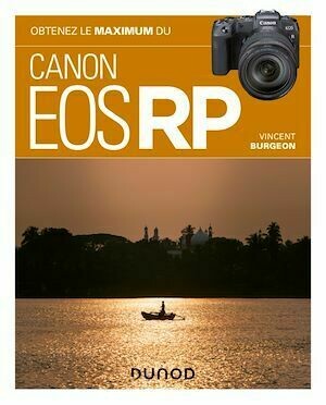 Obtenez le maximum du Canon EOS RP - Vincent Burgeon - Dunod
