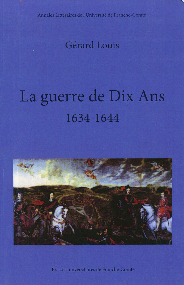 La guerre de Dix Ans - Louis Gérard - Presses universitaires de Franche-Comté