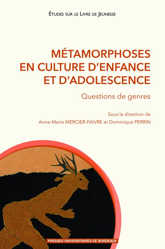 Métamorphoses en culture d'enfance et d'adolescence -  - Presses universitaires de Bordeaux
