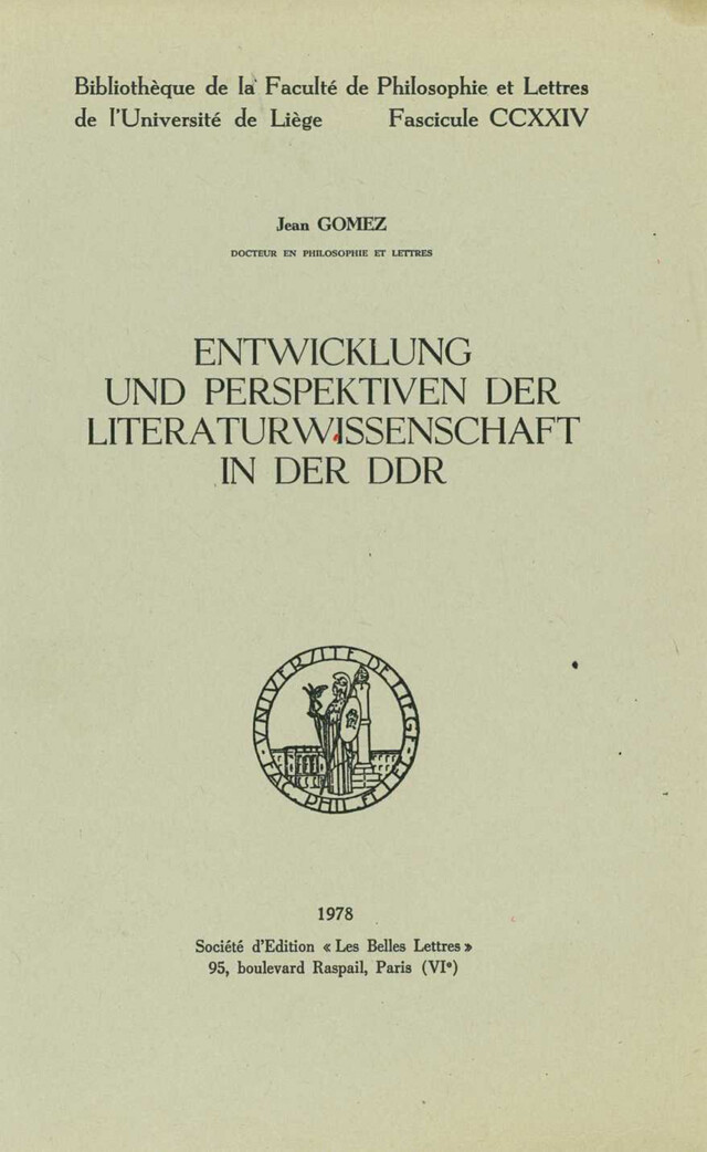 Entwicklung und Perspektiven der Literaturwissenschaft in der DDR - Jean Gomez - Presses universitaires de Liège