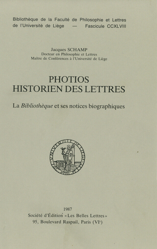 Photios historien des lettres - Jacques Schamp - Presses universitaires de Liège