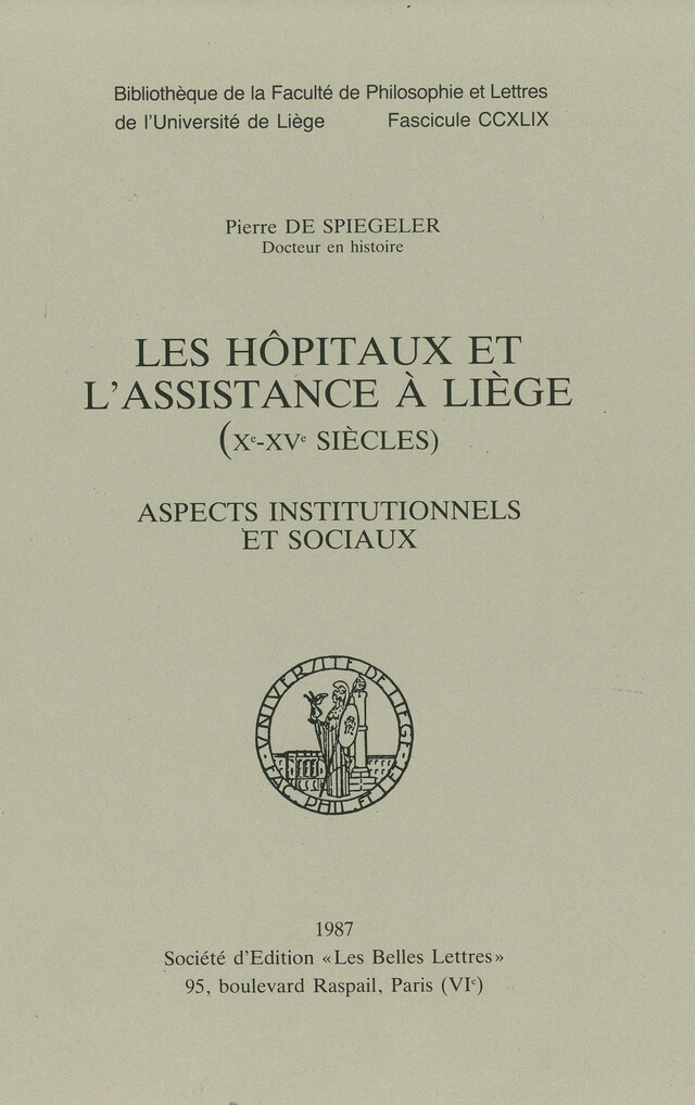Les hôpitaux et l’assistance à Liège (Xe-XVe siècles) - Pierre de Spiegeler - Presses universitaires de Liège