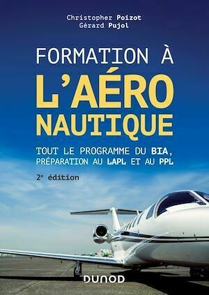 Formation à l'aéronautique - Christopher Poizot, Gérard Pujol - Dunod