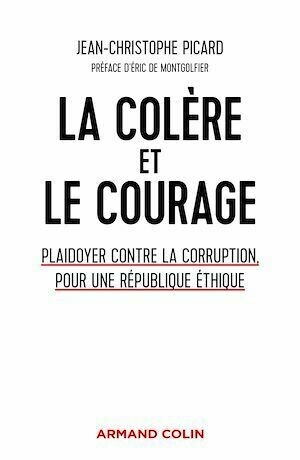 La colère et le courage - Jean-Christophe Picard - Armand Colin