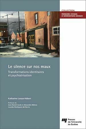 Le silence sur nos maux - Katharine Larose-Hébert - Presses de l'Université du Québec