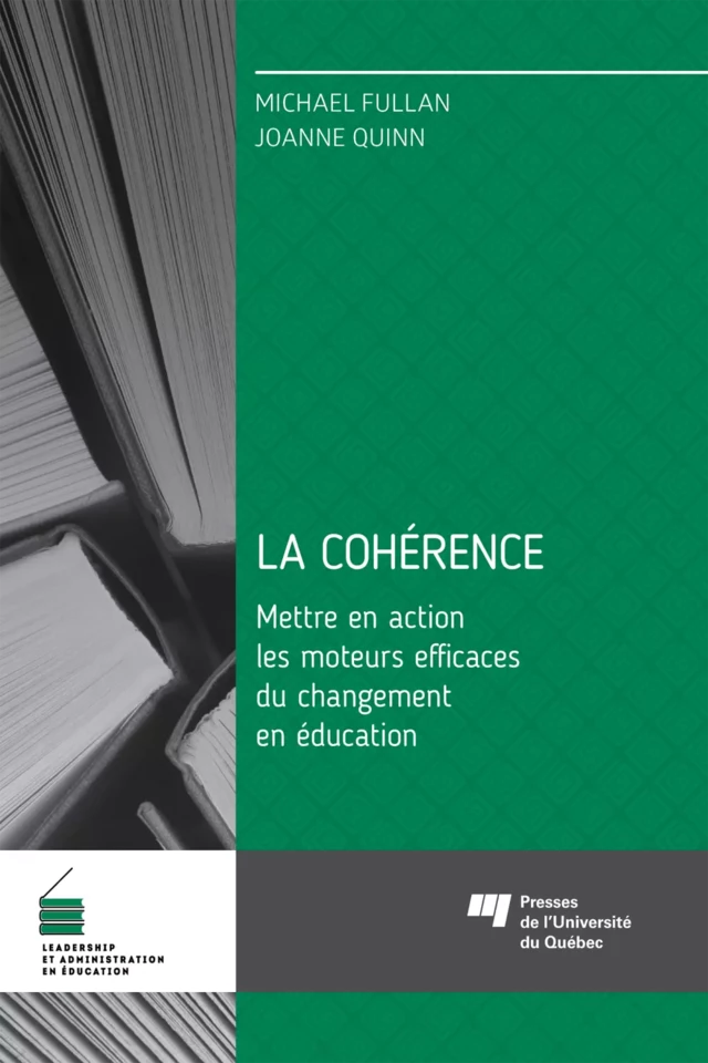 La cohérence - Michael Fullan, Joanne Quinn - Presses de l'Université du Québec