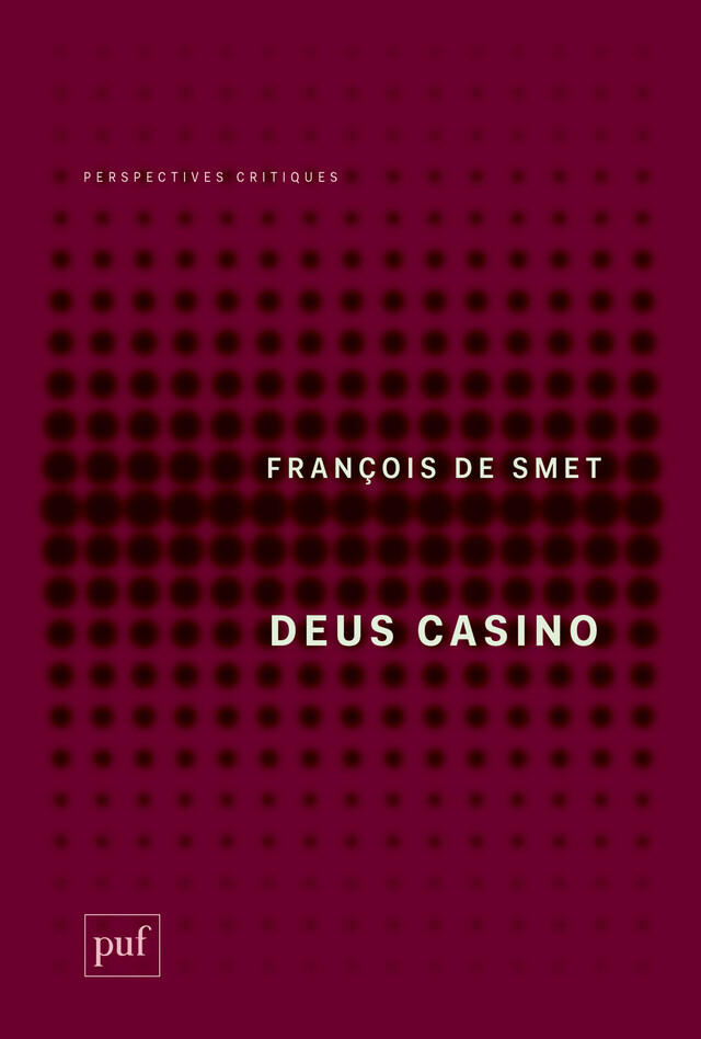Deus Casino - François De Smet - Presses Universitaires de France