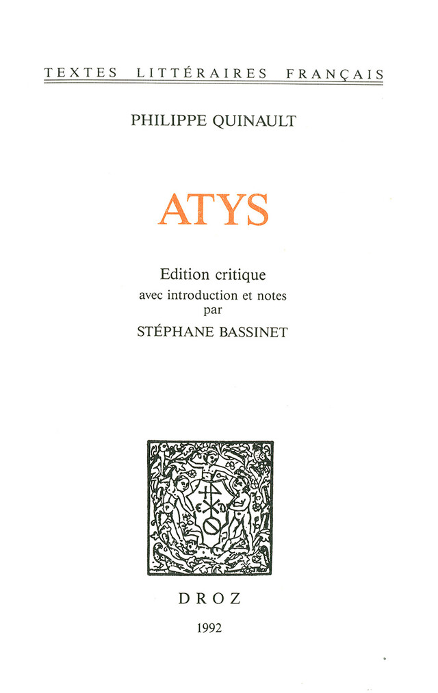 Atys - Philippe Quinault, Stéphane Bassinet - Librairie Droz