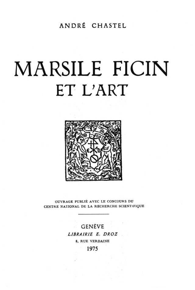 Marsile Ficin et l’art - André Chastel - Librairie Droz