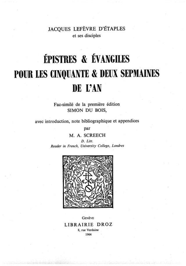 Epistres & Evangiles pour les cinquante & deux sepmaines de l’An - Jacques Lefèvre d'Etaples - Librairie Droz