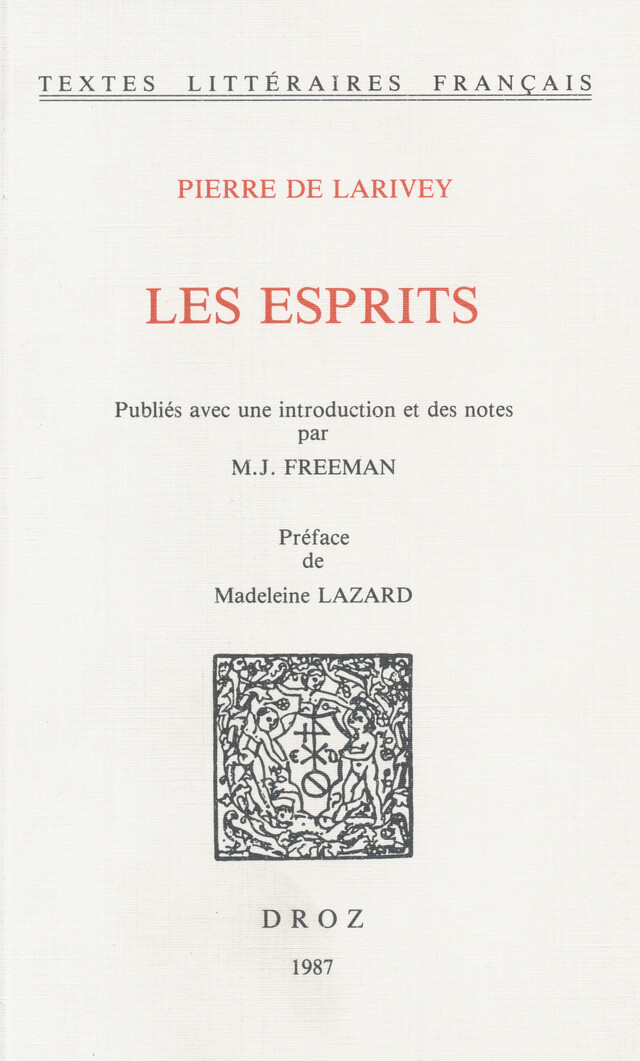 Les Esprits / Préface de Madeleine Lazard - Pierre Larivey, Martin-Joseph Freeman - Librairie Droz
