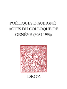 Poétiques d'Aubigné.  / Préface de Michel Jeanneret