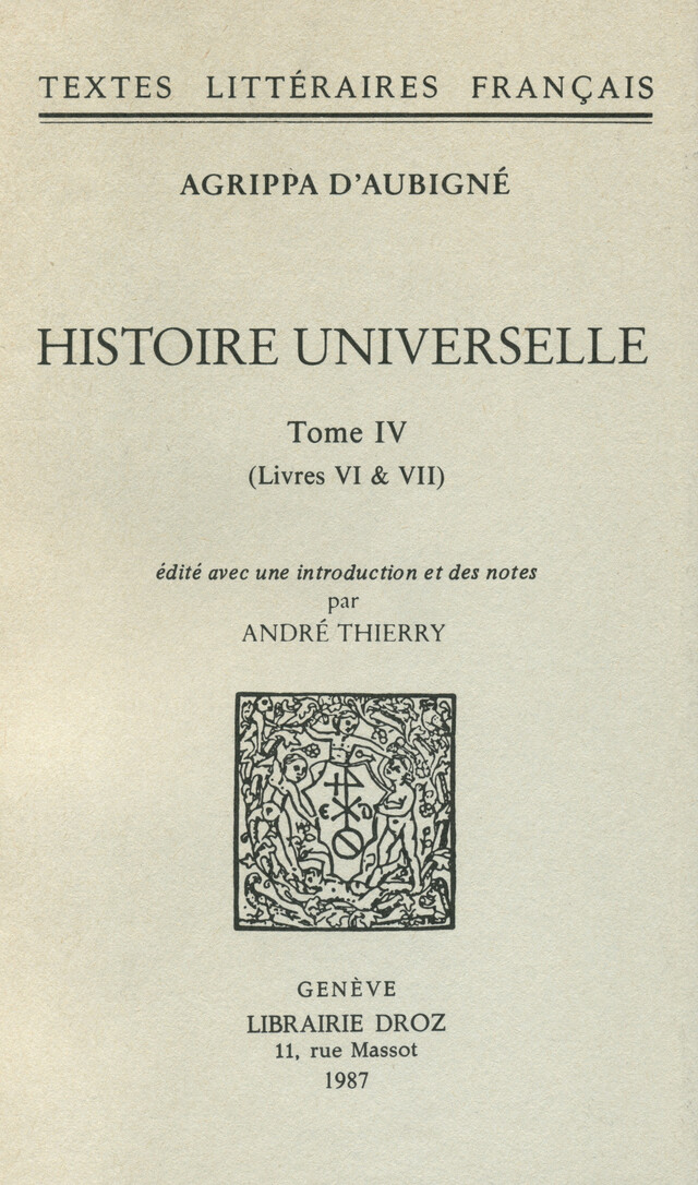Histoire universelle - Agrippa d' Aubigné, André Thierry - Librairie Droz
