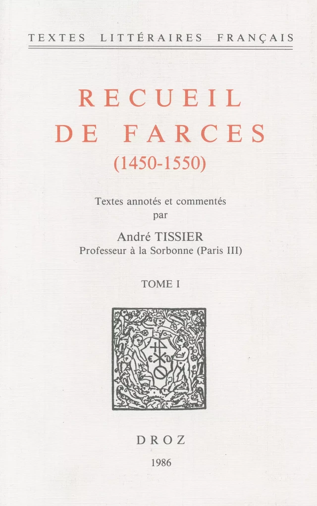 Recueil de farces (1450-1550) - André Tissier - Librairie Droz