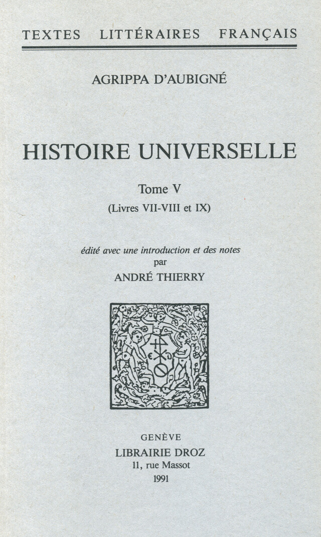 Histoire universelle - Agrippa d' Aubigné - Librairie Droz