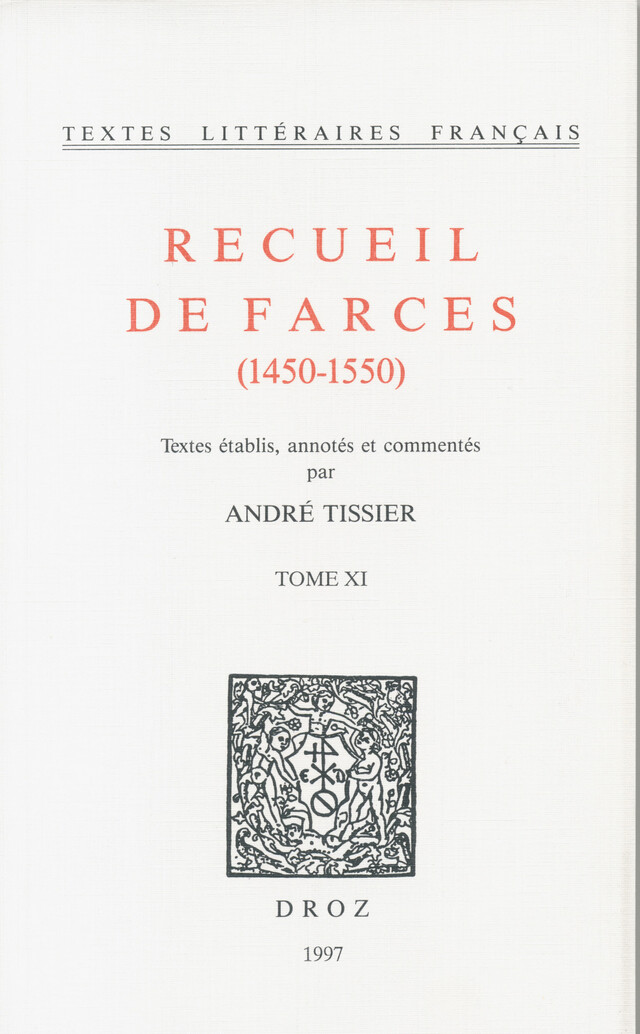 Recueil de farces (1450-1550) - André Tissier - Librairie Droz