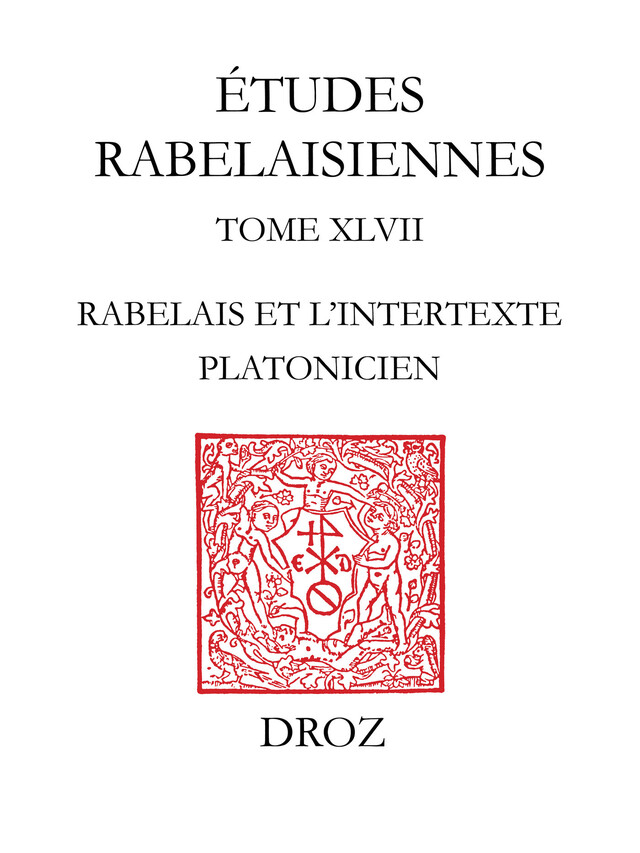Rabelais et l'intertexte platonicien - Romain Menini - Librairie Droz