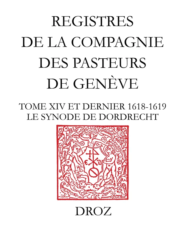 Registres de la Compagnie des pasteurs de Genève au temps de Calvin - Olivier Labarthe - Librairie Droz