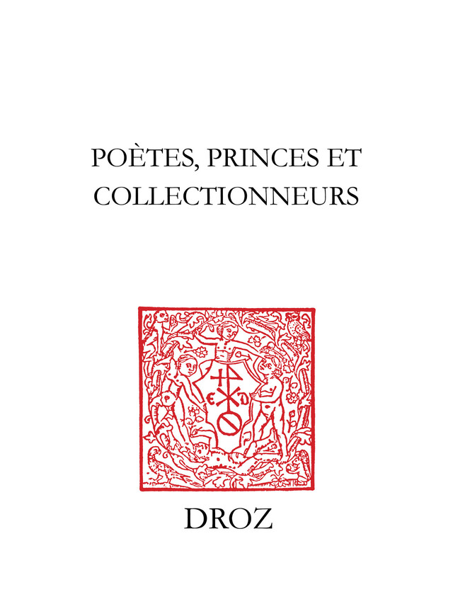 Poètes, princes et collectionneurs -  - Librairie Droz