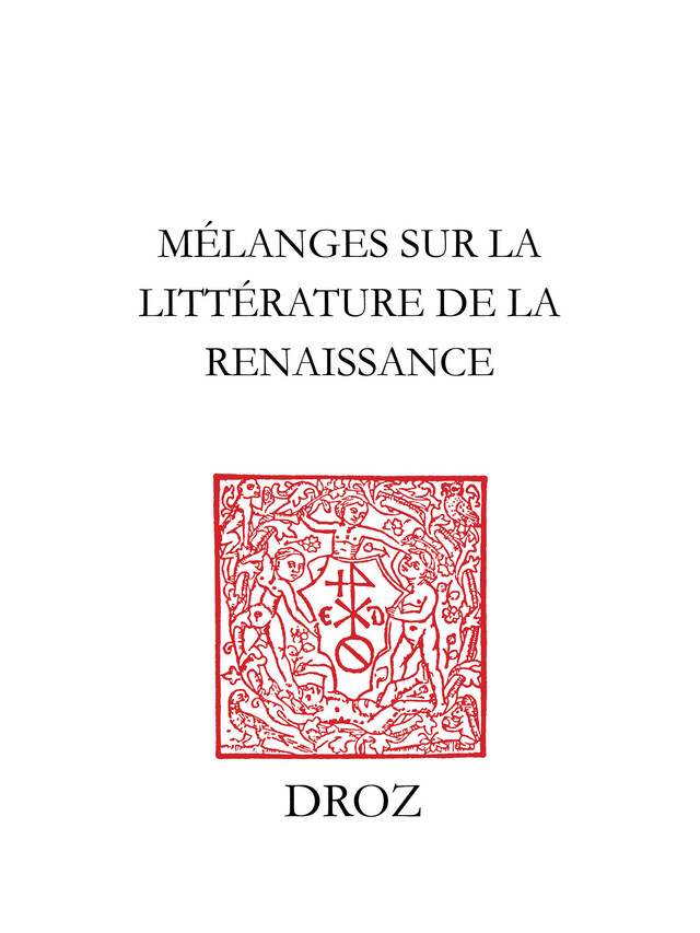 Mélanges sur la littérature de la Renaissance -  - Librairie Droz
