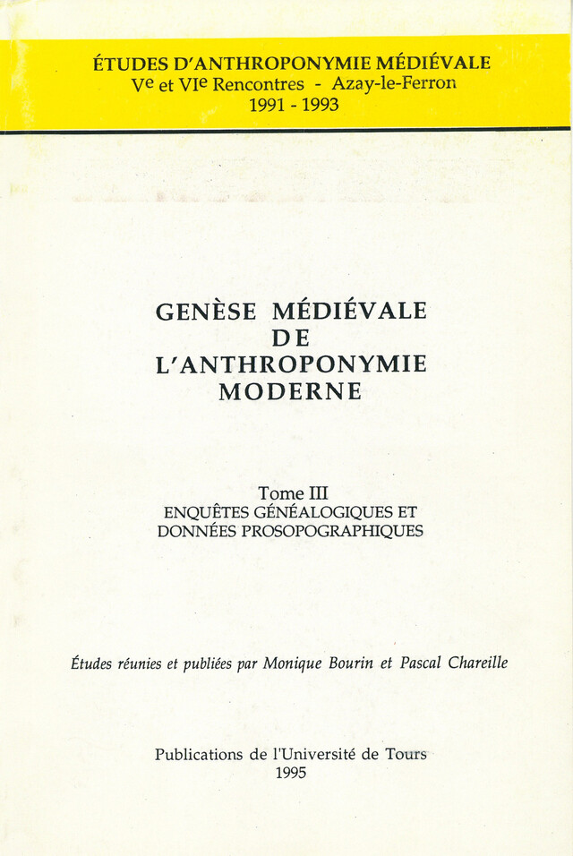 Genèse médiévale de l'anthroponymie moderne. Tome III -  - Presses universitaires François-Rabelais