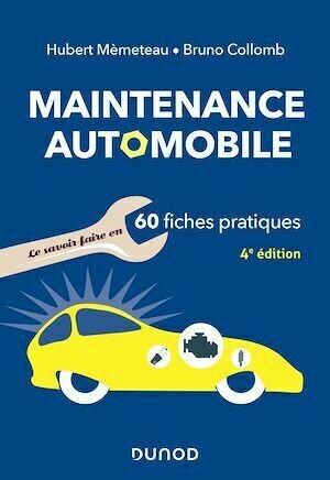 Maintenance automobile - 4e éd. - Hubert Mèmeteau, Bruno Collomb - Dunod