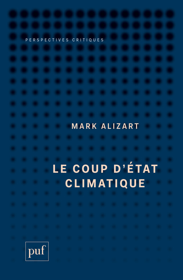 Le coup d'État climatique - Mark Alizart - Presses Universitaires de France