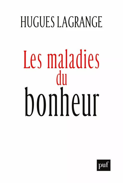 Les maladies du bonheur - Hugues Lagrange - Humensis