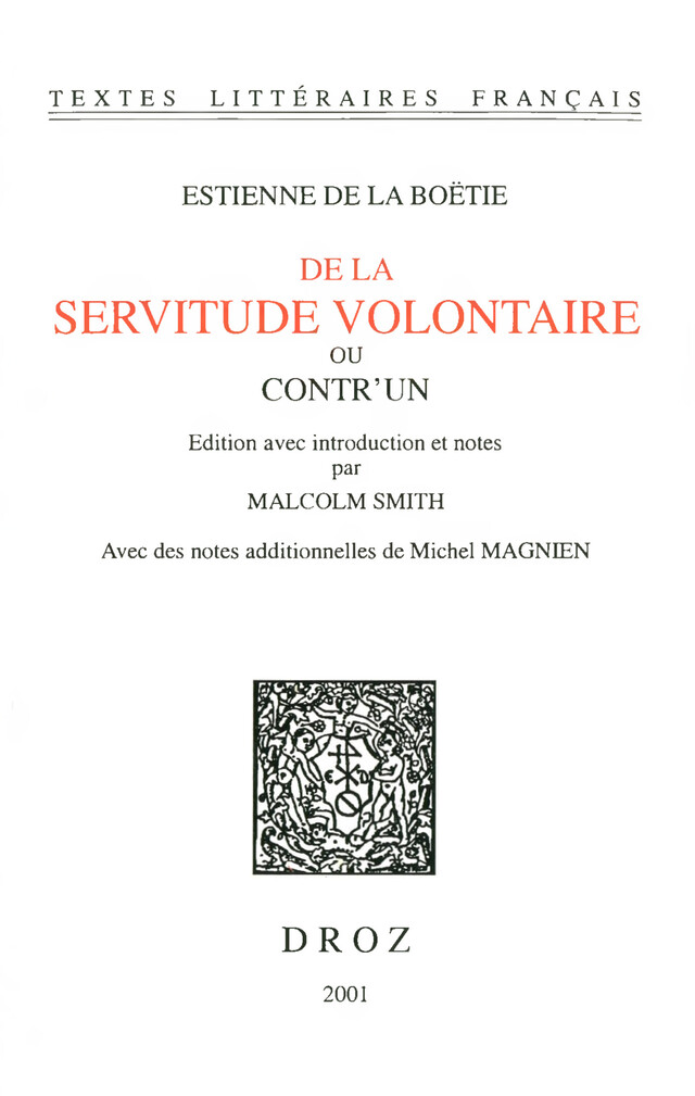 De la Servitude volontaire ou Contr'un - Estienne la Boétie, Malcolm Smith, Michel Magnien - Librairie Droz