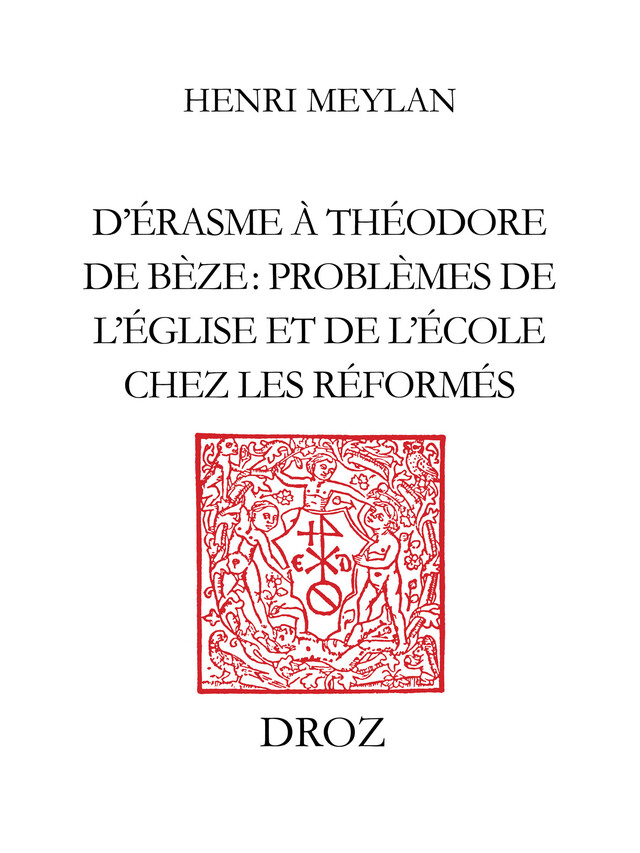 D’Erasme à Théodore de Bèze - Henri Meylan - Librairie Droz