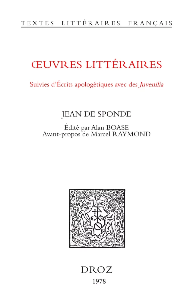 Oeuvres littéraires - Jean de Sponde, Marcel Raymond - Librairie Droz