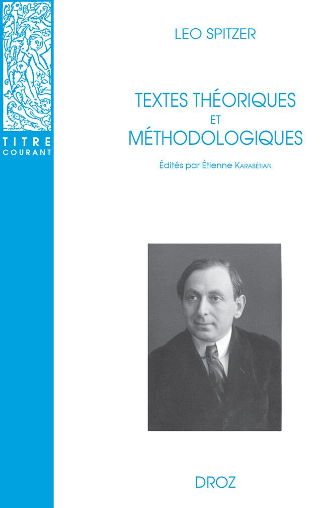 Textes théoriques et méthodologiques - Leo Spitzer - Librairie Droz