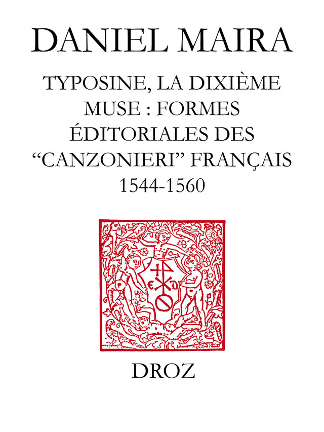Typosine, la dixième muse - Daniel Maira - Librairie Droz