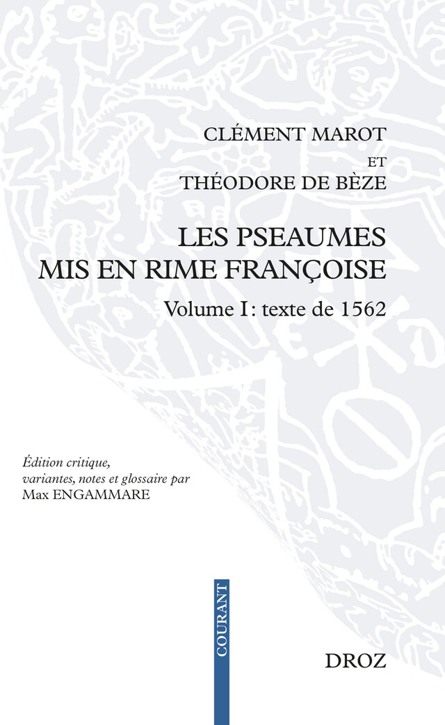 Les Pseaumes mis en rime françoise - Théodore de Bèze, Clément Marot - Librairie Droz