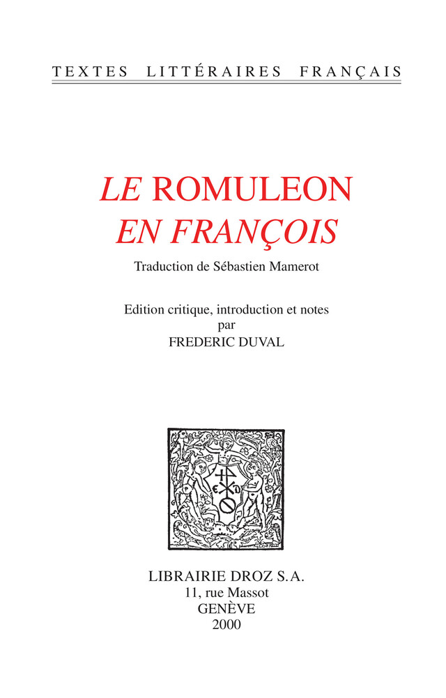 Le "Romuleon" en françois / Traduction de Sébastien Mamerot - Sébastien Mamerot, Frédéric Duval - Librairie Droz