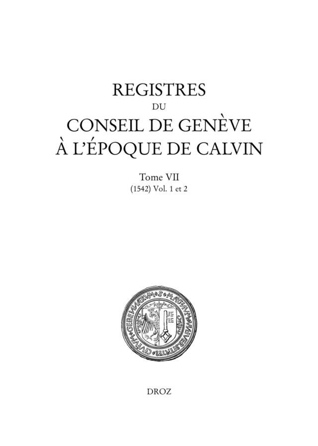Registres du Conseil de Genève à l'époque de Calvin -  - Librairie Droz