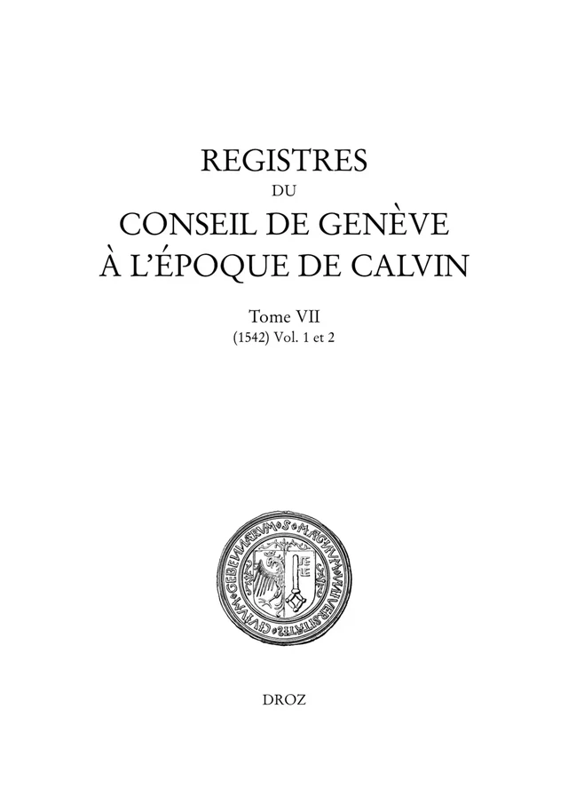 Registres du Conseil de Genève à l'époque de Calvin -  - Librairie Droz