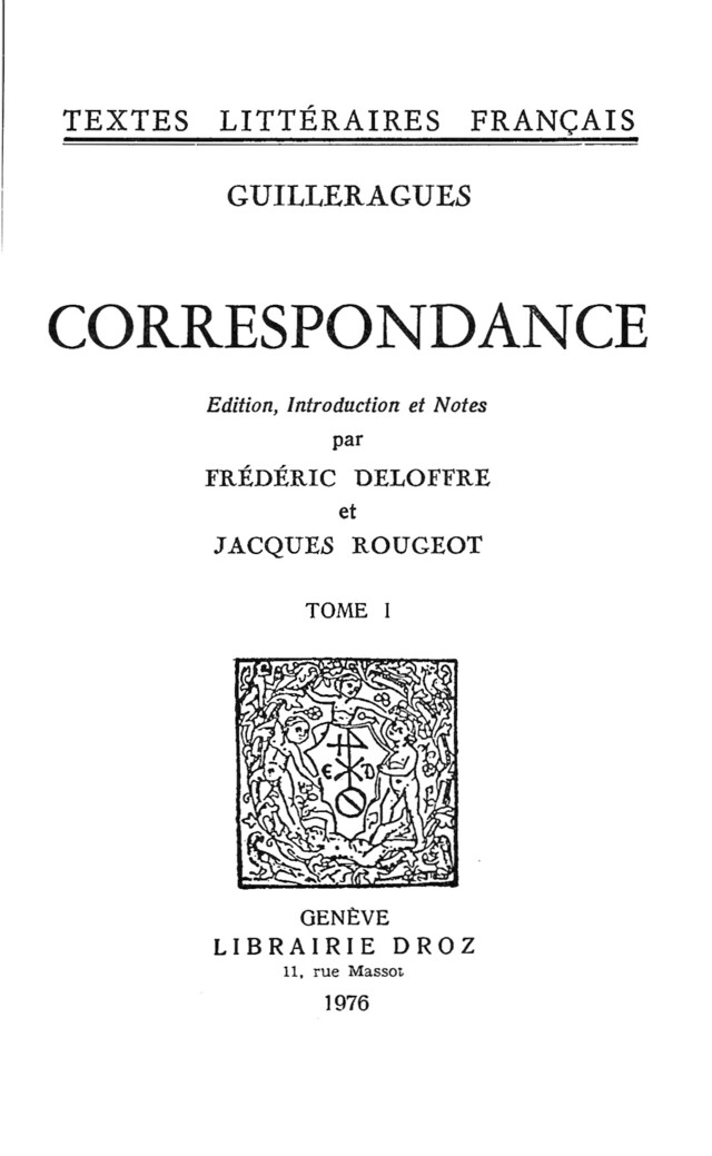 Correspondance - Gabriel-Joseph Lavergne-Guilleragues - Librairie Droz
