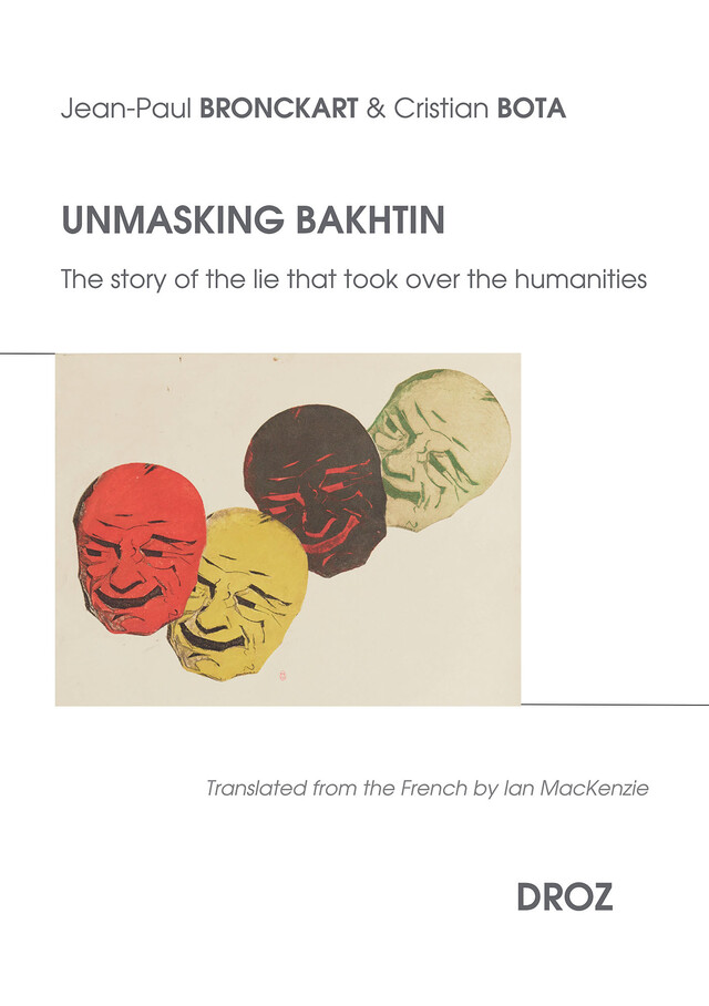 Unmasking Bakhtin - Cristian Bota, Jean-Paul Bronckart, Ian Mackenzie - Librairie Droz