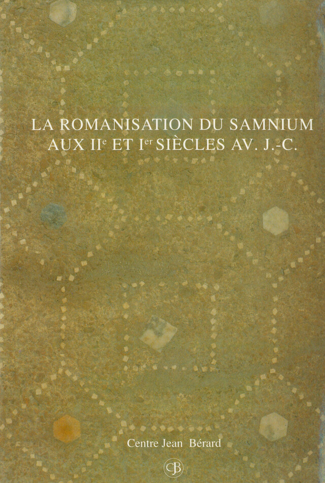 La romanisation du Samnium aux IIe et Ier s. av. J.-C. -  - Publications du Centre Jean Bérard