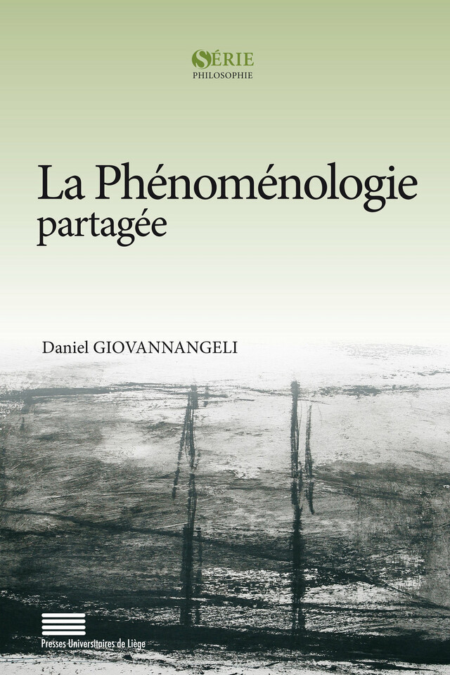 La Phénoménologie partagée - Daniel Giovannangeli - Presses universitaires de Liège