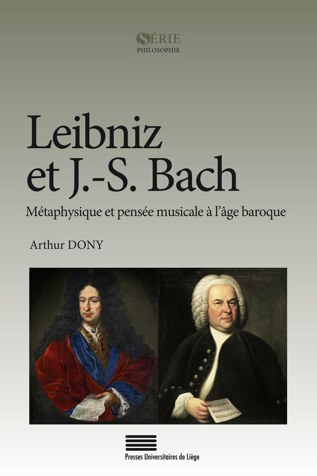 Leibniz et J.-S. Bach - Arthur Dony - Presses universitaires de Liège