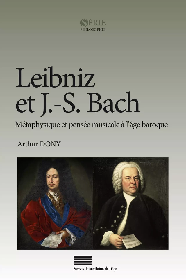 Leibniz et J.-S. Bach - Arthur Dony - Presses universitaires de Liège