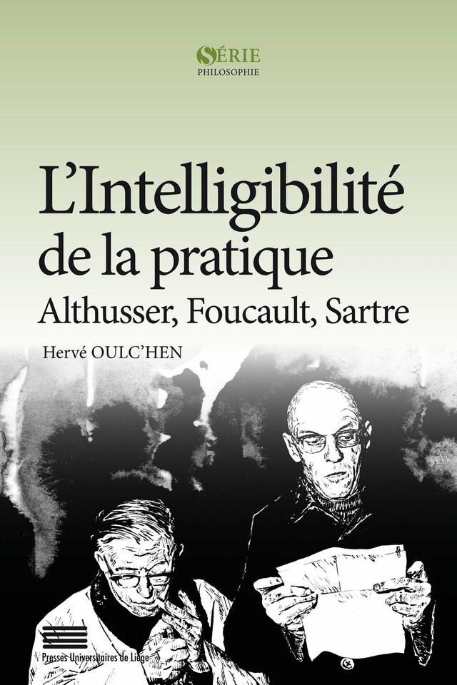 L’Intelligibilité de la pratique - Hervé Oulc’Hen - Presses universitaires de Liège