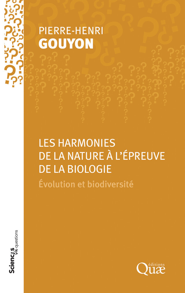 Les harmonies de la Nature à l’épreuve de la biologie - Pierre-Henri Gouyon - Quæ