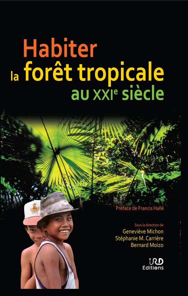Habiter la forêt tropicale au XXIe siècle -  - IRD Éditions