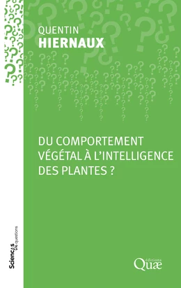 Du comportement végétal à l’intelligence des plantes ?