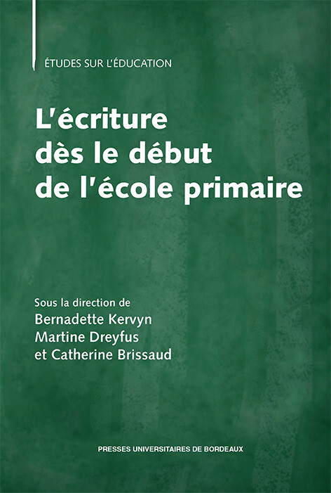 L'écriture dès le début de l'école primaire -  - Presses universitaires de Bordeaux