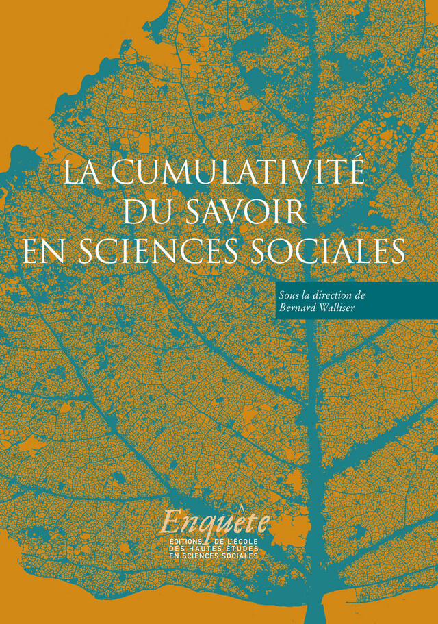 La cumulativité du savoir en sciences sociales -  - Éditions de l’École des hautes études en sciences sociales
