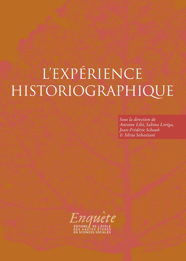 L’expérience historiographique -  - Éditions de l’École des hautes études en sciences sociales